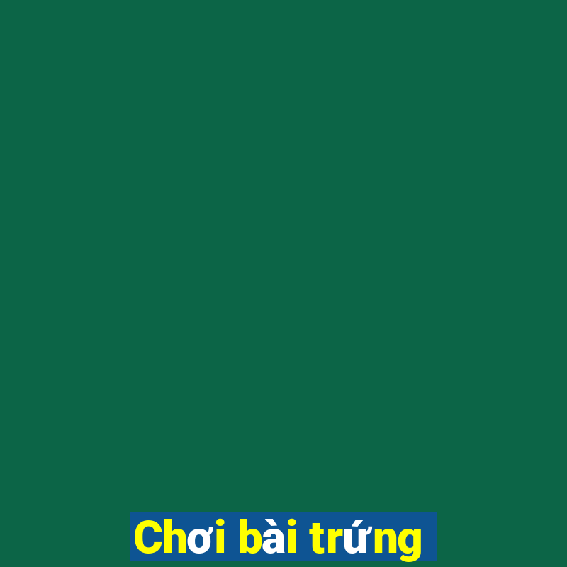 Chơi bài trứng