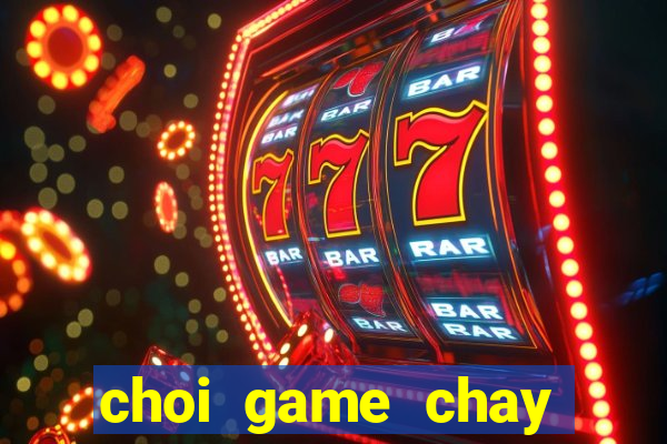 choi game chay tren duong tau