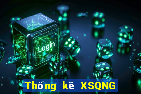 Thống kê XSQNG ngày 6