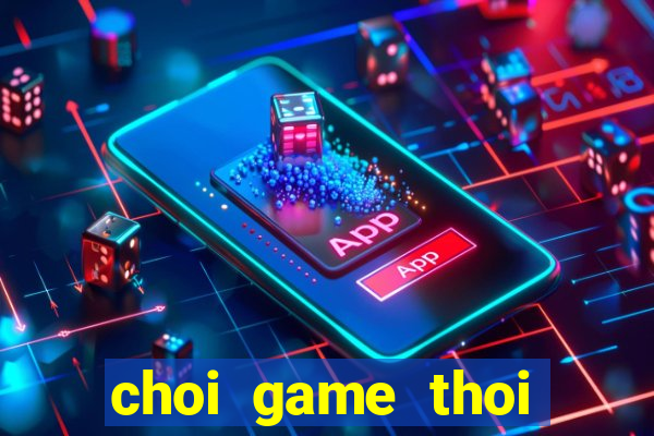 choi game thoi loan zing me