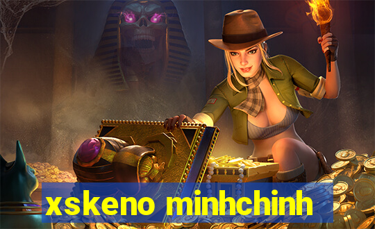 xskeno minhchinh