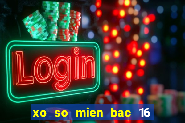 xo so mien bac 16 11 2024