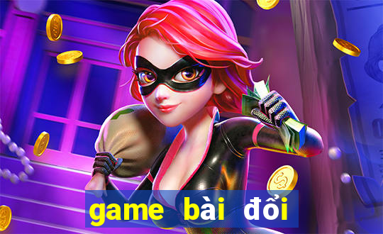 game bài đổi thưởng thật 2018 pc