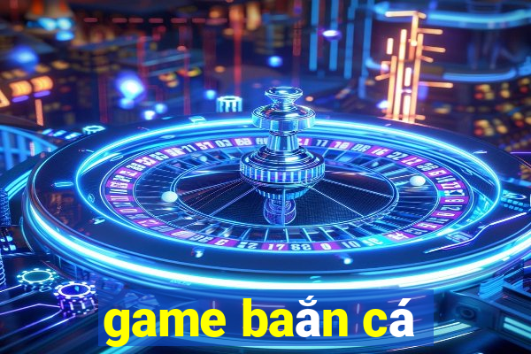 game baắn cá