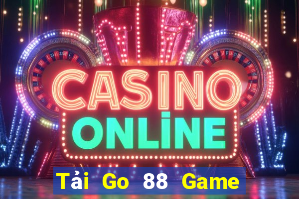 Tải Go 88 Game Bài Trên Máy Tính