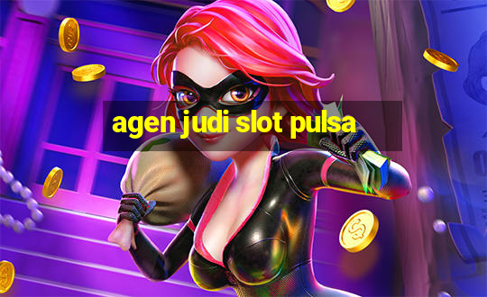 agen judi slot pulsa