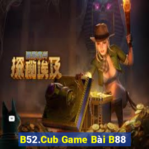 B52.Cub Game Bài B88