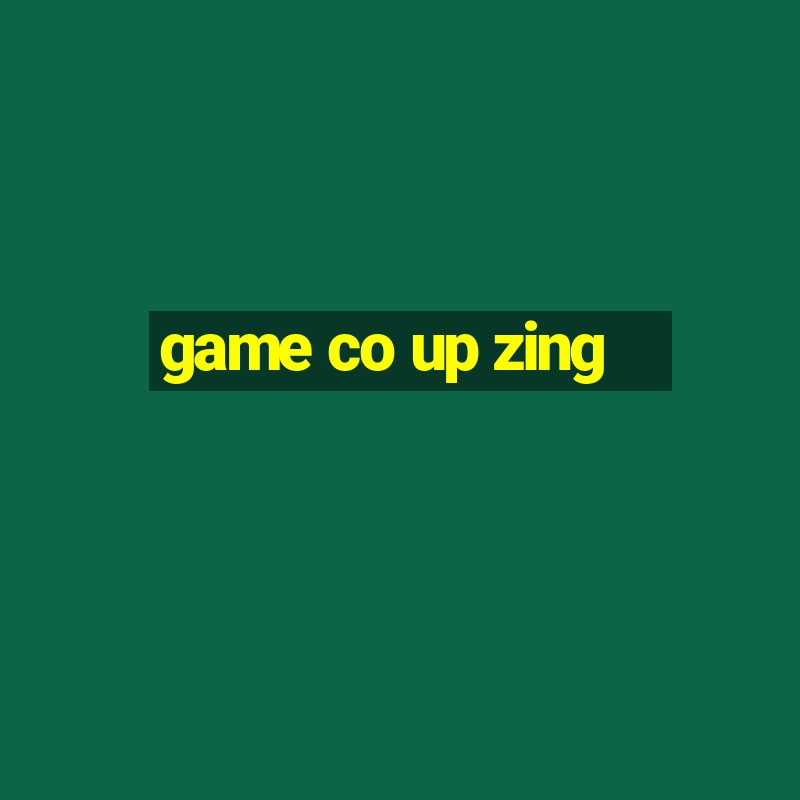 game co up zing