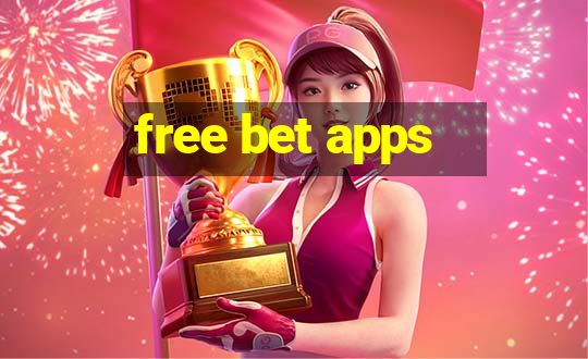 free bet apps