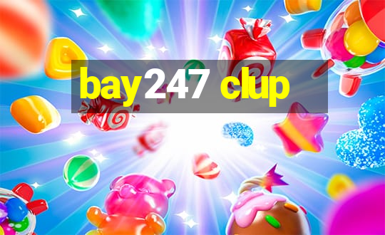 bay247 clup