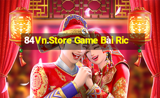 84Vn.Store Game Bài Ric