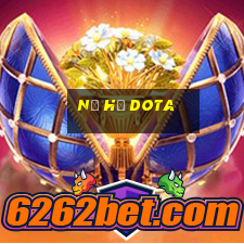 nổ hủ dota