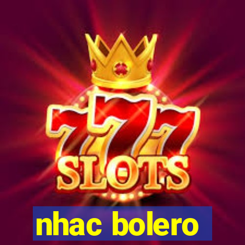 nhac bolero