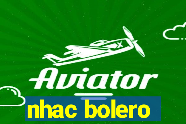 nhac bolero