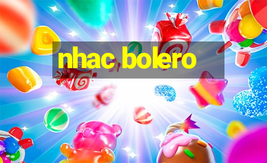 nhac bolero