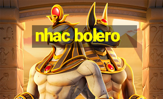 nhac bolero