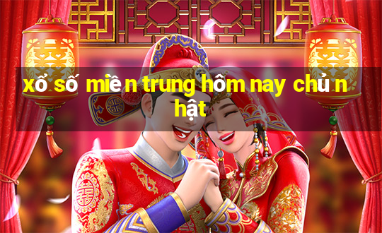 xổ số miền trung hôm nay chủ nhật