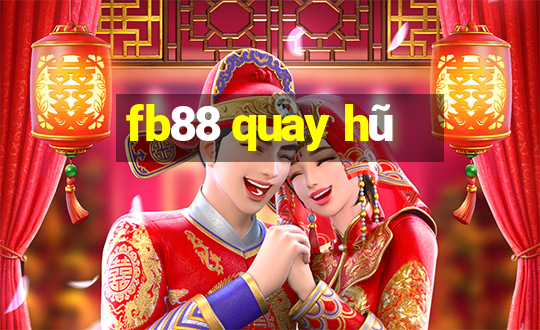 fb88 quay hũ