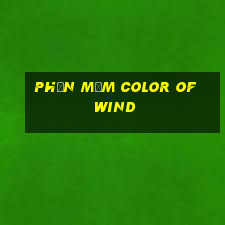 Phần mềm Color of Wind