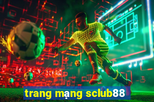 trang mạng sclub88