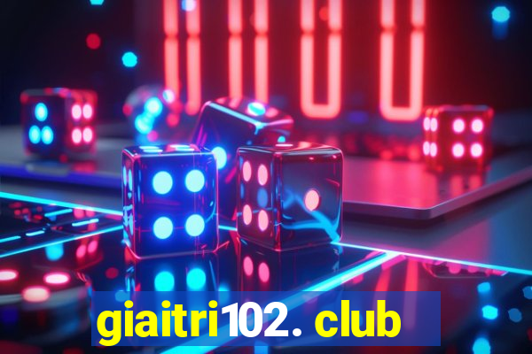 giaitri102. club