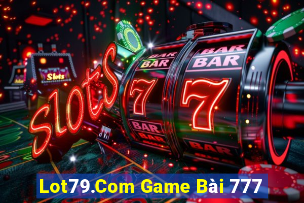 Lot79.Com Game Bài 777