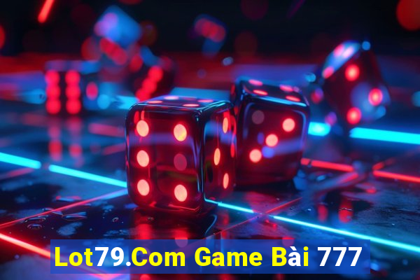 Lot79.Com Game Bài 777