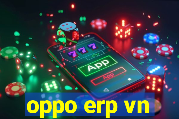 oppo erp vn