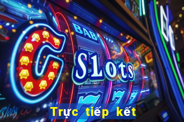 Trực tiếp kết quả XSTN