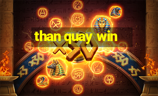 than quay win