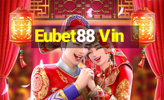 Eubet88 Vin