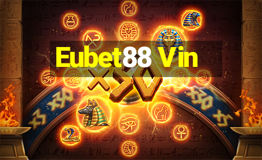 Eubet88 Vin