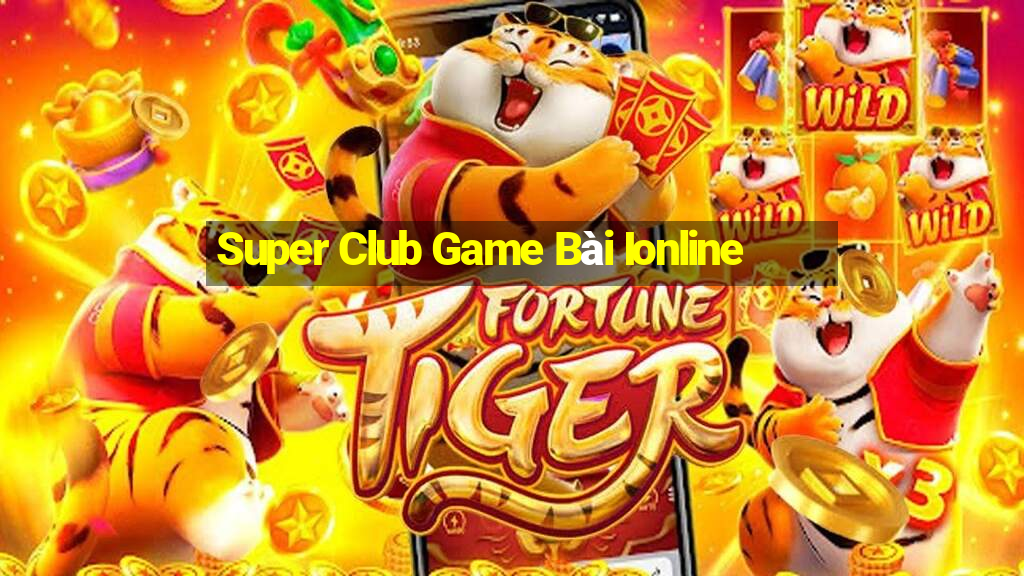 Super Club Game Bài Ionline