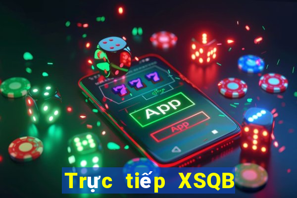 Trực tiếp XSQB Thứ 2