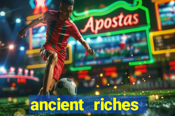 ancient riches casino casinos