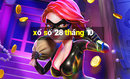 xổ số 28 tháng 10