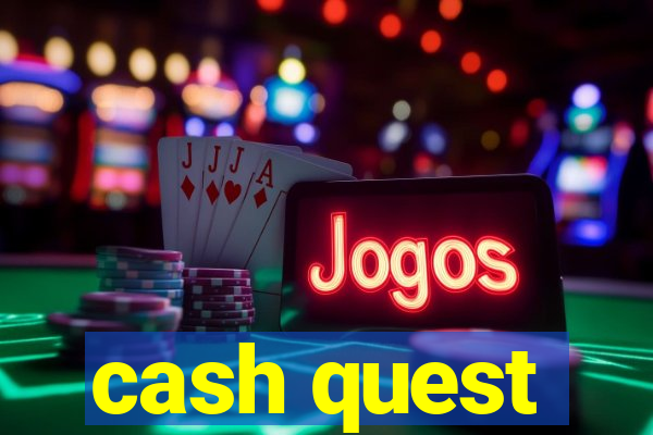 cash quest