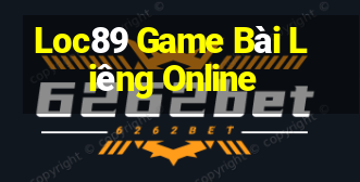 Loc89 Game Bài Liêng Online