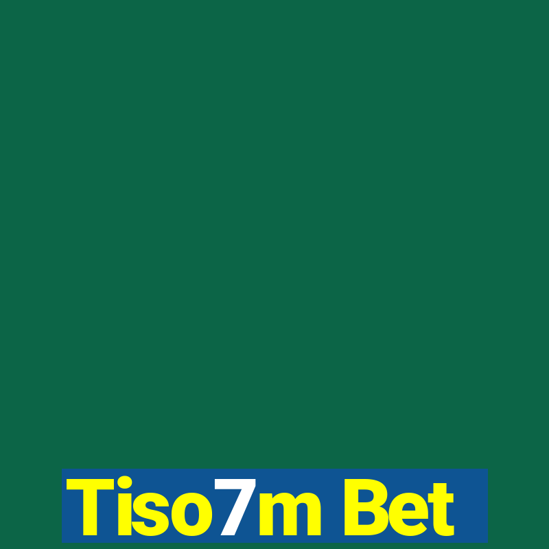 Tiso7m Bet