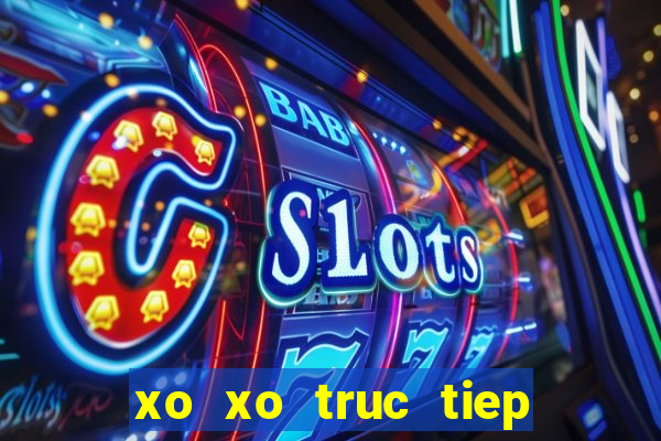 xo xo truc tiep mien nam