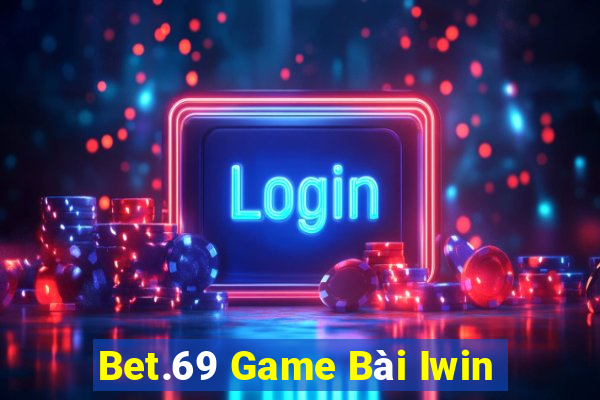 Bet.69 Game Bài Iwin