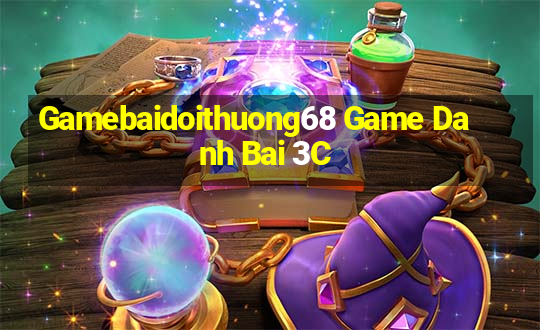 Gamebaidoithuong68 Game Danh Bai 3C