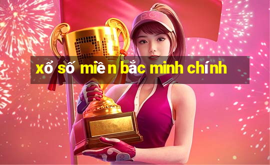 xổ số miền bắc minh chính