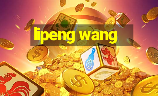 lipeng wang