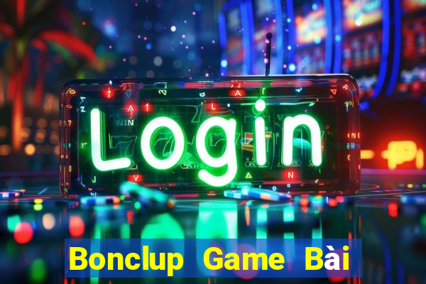 Bonclup Game Bài 3 Cây