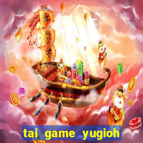 tai game yugioh full bai