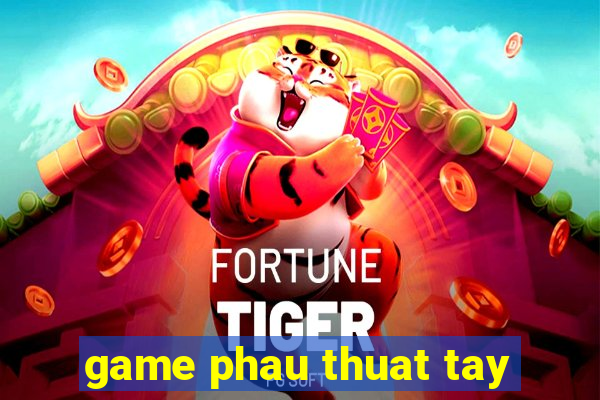 game phau thuat tay