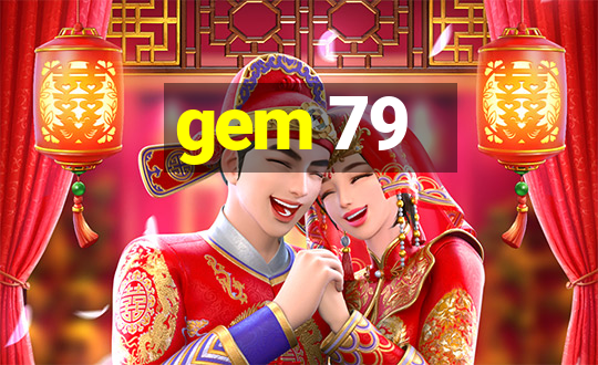 gem 79