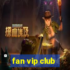 fan vip club