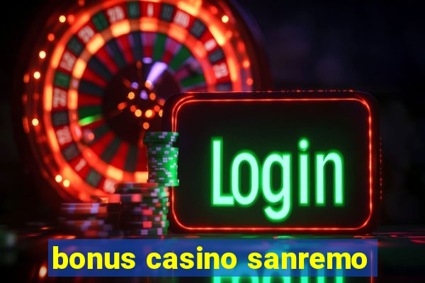 bonus casino sanremo